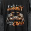 Reject humanity evolves into crab shirt, crab, Funny Meme Shirt, Funny Gifts, crab shirt, crab gifts, Gag Gifts, Y2K Shirt, bootleg shirt