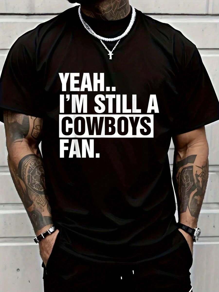 

I m Still A Cowboys Fan Apparel Unisex T-Shirts XXXL
