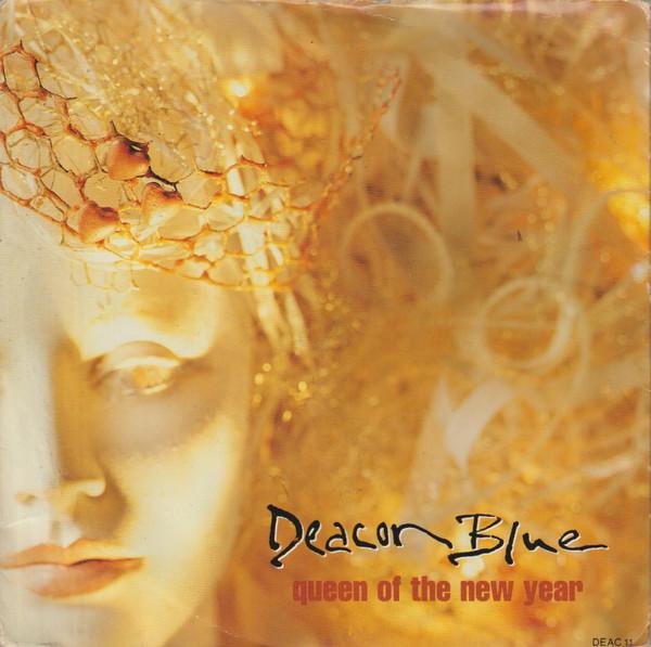 

7inch Record DEACON BLUE - Queen Of The New Year DEAC11 CBS 1989 UK Rock Used