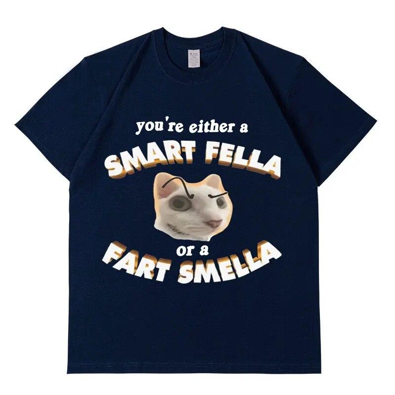You're A Smart Fella or A Fart Smella Meme Grafik-T-Shirt, lustiges Unisex-Damen-Mode-Casual-Kurzarm-T-Shirt aus Baumwolle in Übergröße
