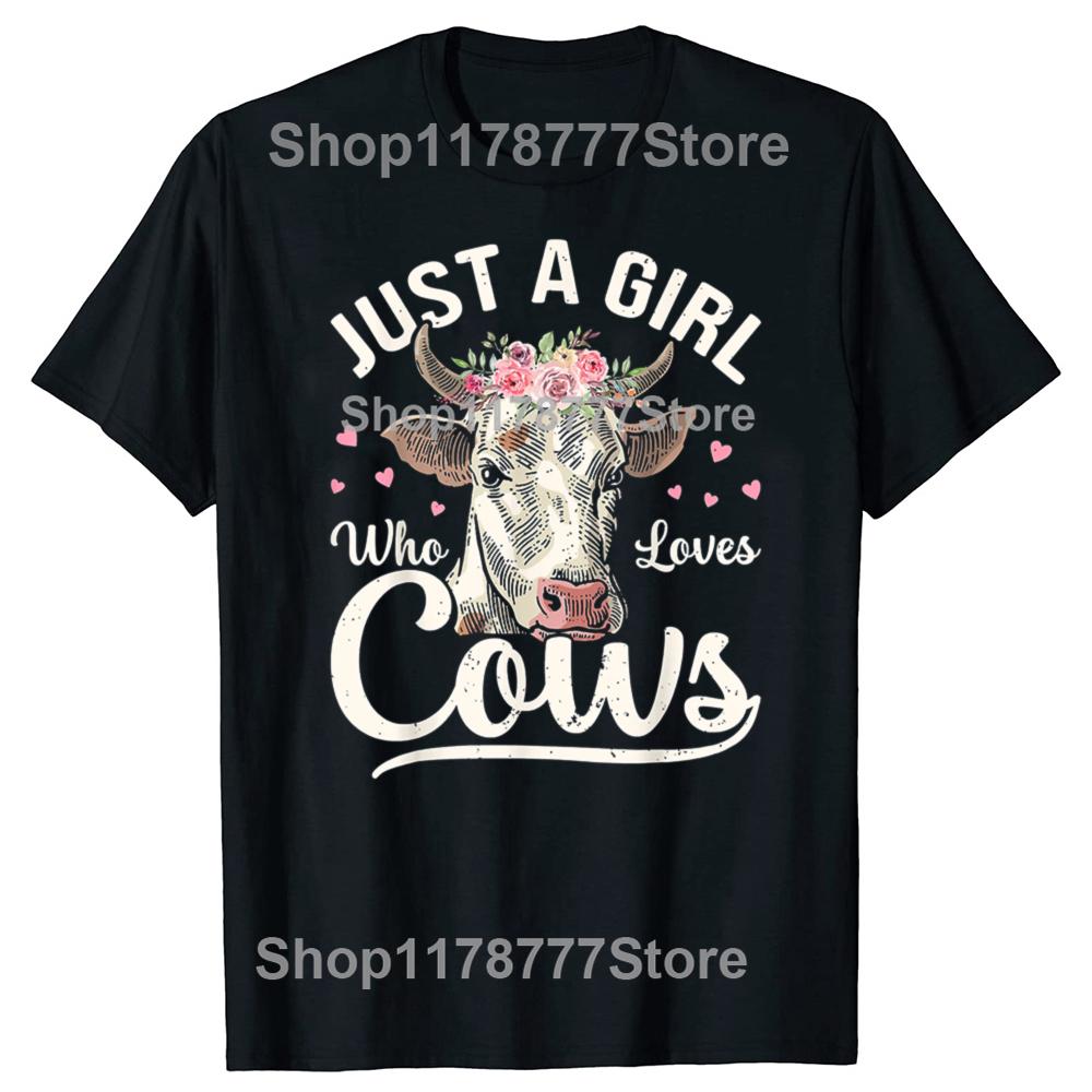 Funny  I Am Just A Girl Who Loves Cows Cow Farmer Farm T Shirts Birthday Gifts Mens Clothing Fashion Loose Oversized T Shirt