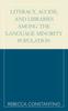 The Literacy, Access, and Libraries Among the Language Minority Community Book