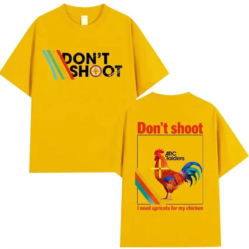 Arc Raiders Game Dont Shoot Funny Chicken Graphic Unisex Unisex Casual Oversized Comfortable Unisex And Unisex TShirt
