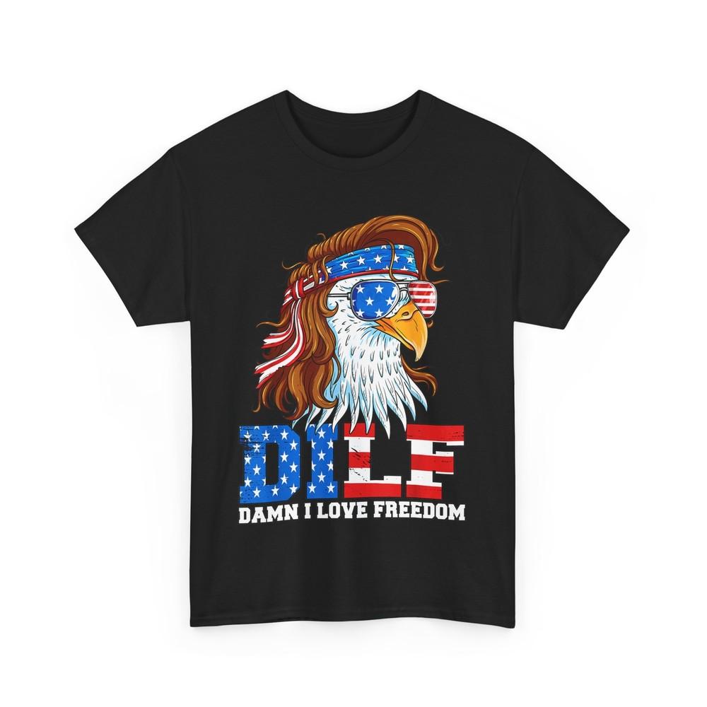 

4th of July Eagle DILF Damn I Love Freedom American Flag Patriotic Shirt 4XL