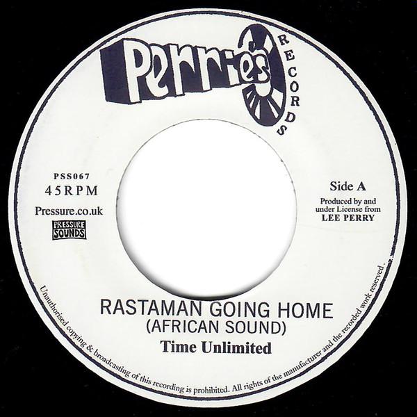 7inch Record TIME UNLIMITED (2) / THE UPSETTERS - Rastaman Going Home (African Sound) PSS067 Perries Records 2012 UK Reggae, Ska & Dub Used
