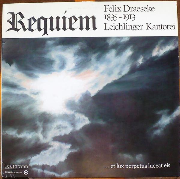 

LP Record FELIX DRAESEKE LEICHLINGER KANTOR Requiem In B Minor Op. 22 1881 POL63007 POLYPHONIA 1983 Germany Classical Used