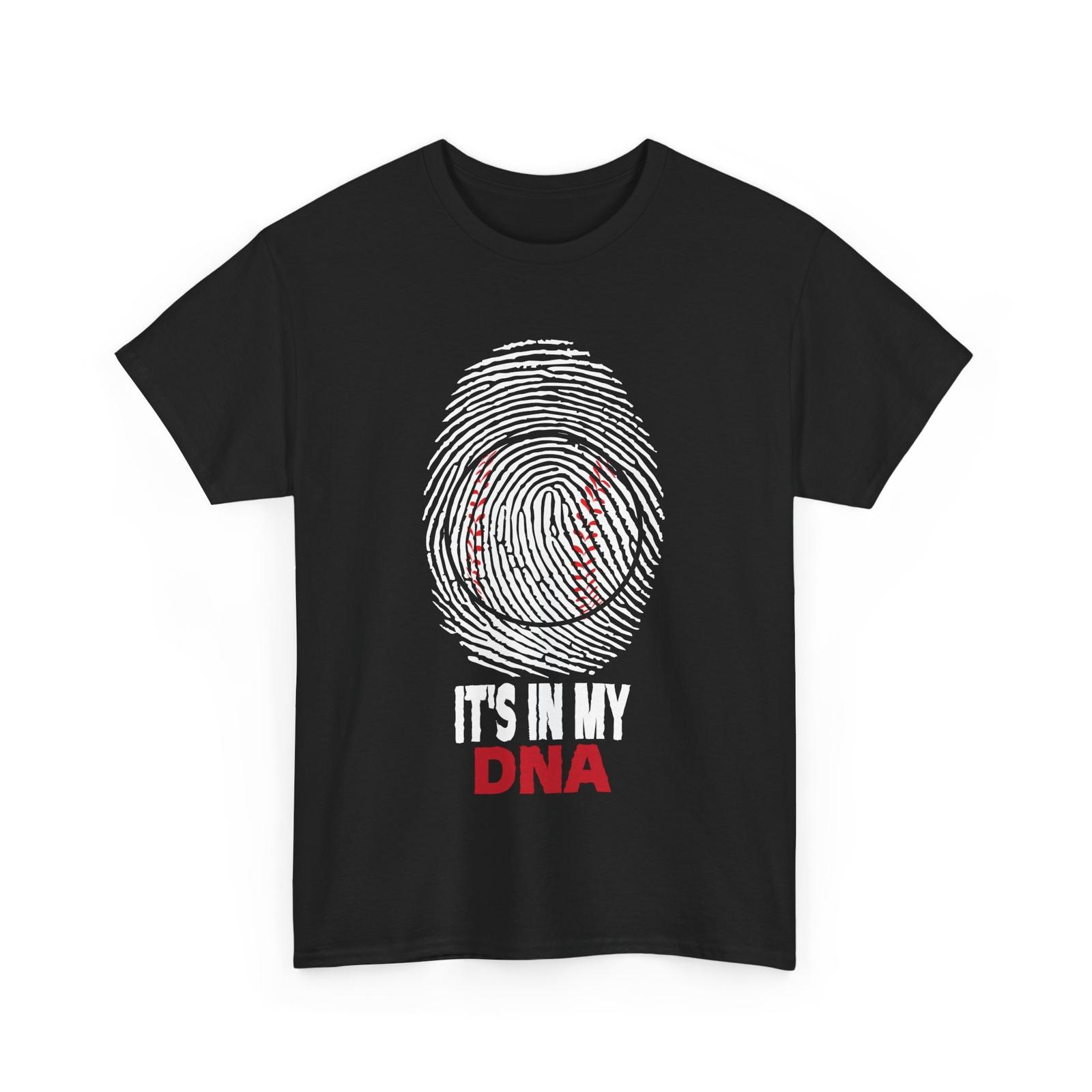 

It s in My DNA Baseball Shirt, Baseball Supporters Sports Lovers Shirt 4XL