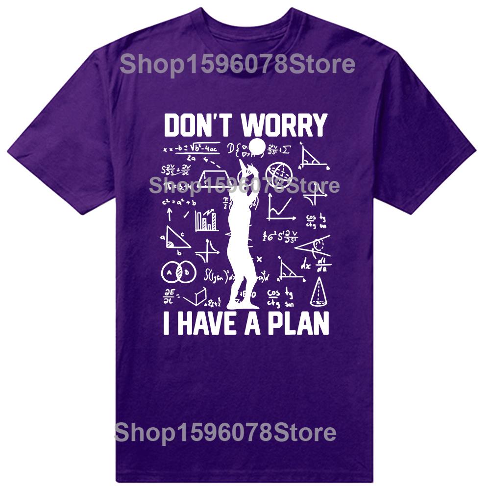 

Funny Dont Worry I Have A Plan Volleyball School 100 Cotton Tshirts Men Casual Tshirt Loose Oversized Streetwear T Shirt 4XL