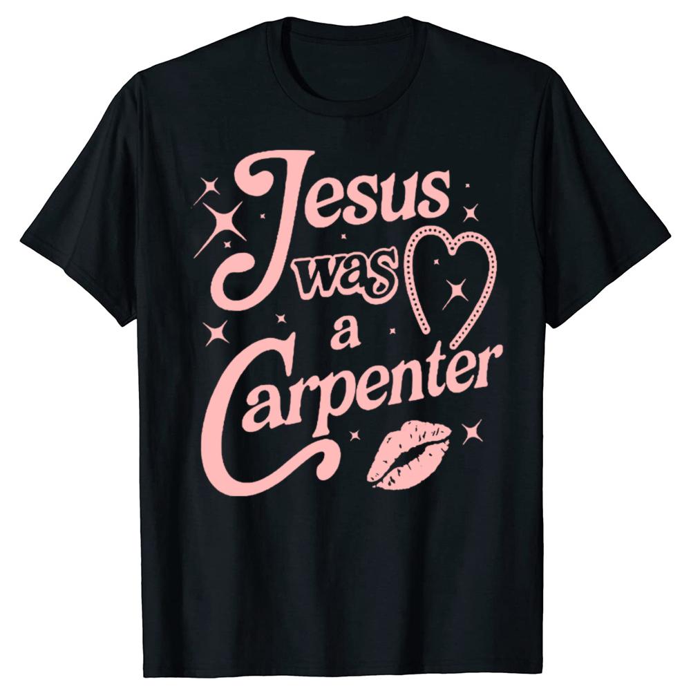 Funny Jesus Was a Carpenter T Shirts Cotton Short Sleeve Birthday Gifts Mens Clothing Fashion Casual Loose Oversized T Shirt