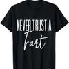 Funny T-Shirt 'Never Trust A Fart'