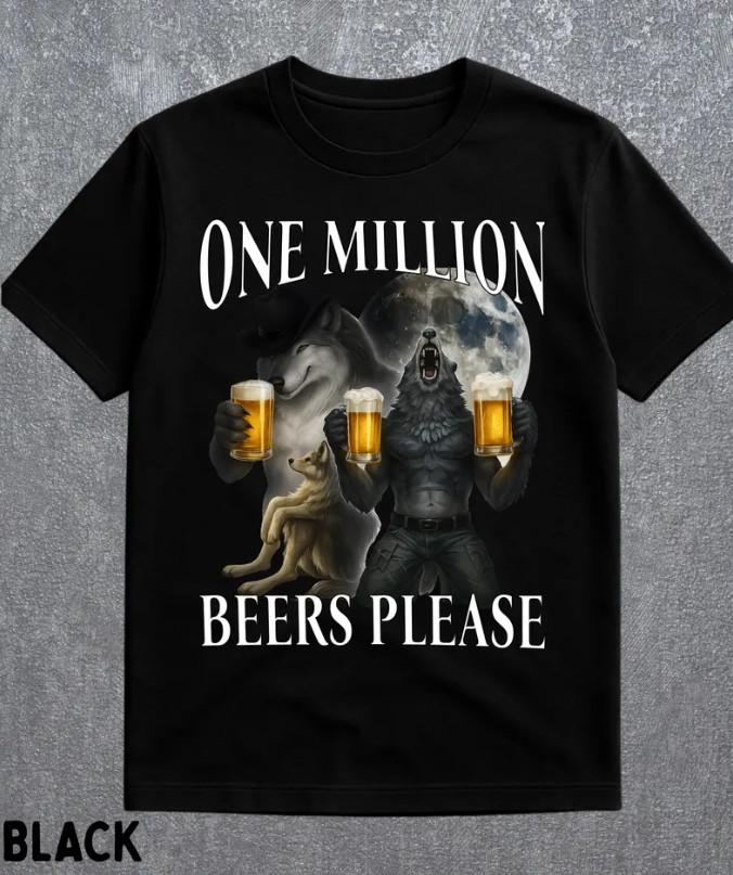 One Million Beers Wolf Meme T-Shirt,Cringe Werewolf Meme Shirt,Edgy Dark Humor S