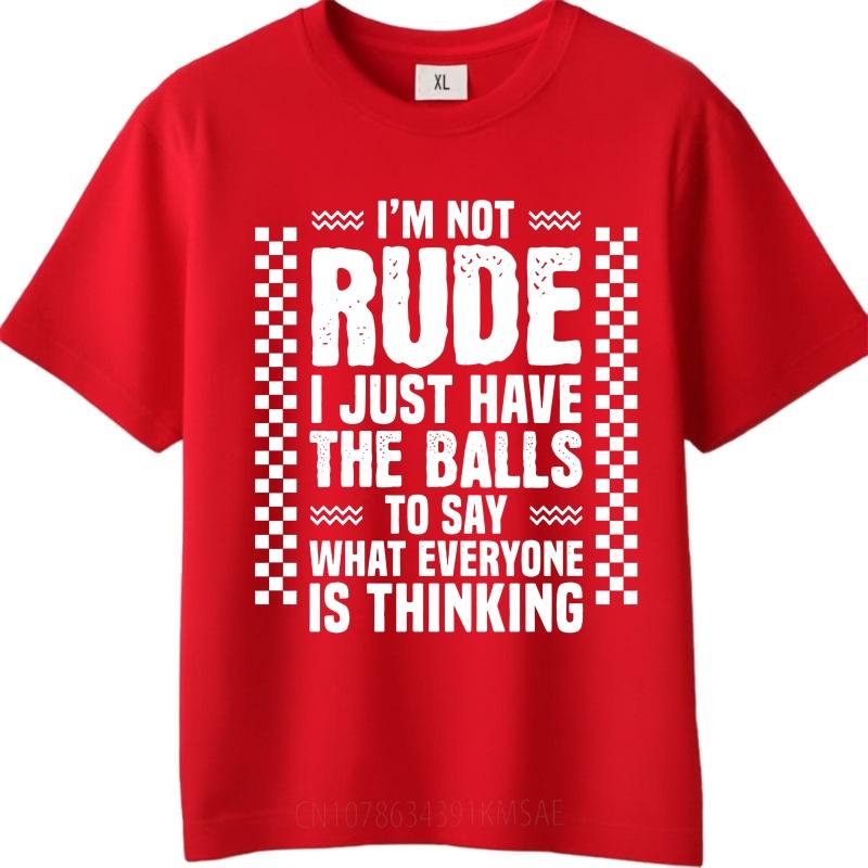 Streetwear Sommer Für Sie T-Shirt Ich bin nicht unhöflich, ich habe nur den Mut, das zu sagen, was jeder denkt Kurzarm Atmungsaktiv