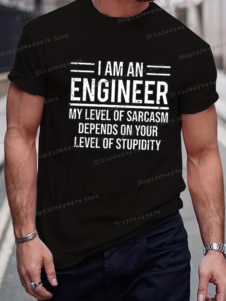 "I Am An Engineer" Graphics Men's Clothing Summer Fashion Funny Engineer Slogan Tops Tees Short Sleeve Hippie Homme Camiseta