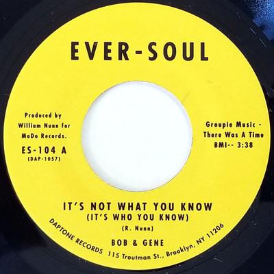 7inch Record BOB & GENE - It's Not What You Know (It's Who Yo ES104 EVER SOUL 2011 US Soul/Funk