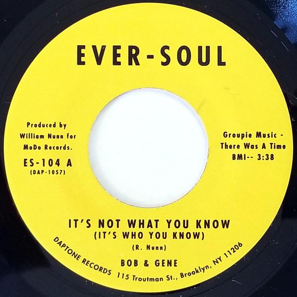 

7inch Record BOB & GENE - It s Not What You Know (It s Who Yo ES104 EVER SOUL 2011 US Soul/Funk