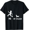 Funny Dachshund Me My Personal Stalker Wiener Dog Doxie Gift Unisex T-Shirt