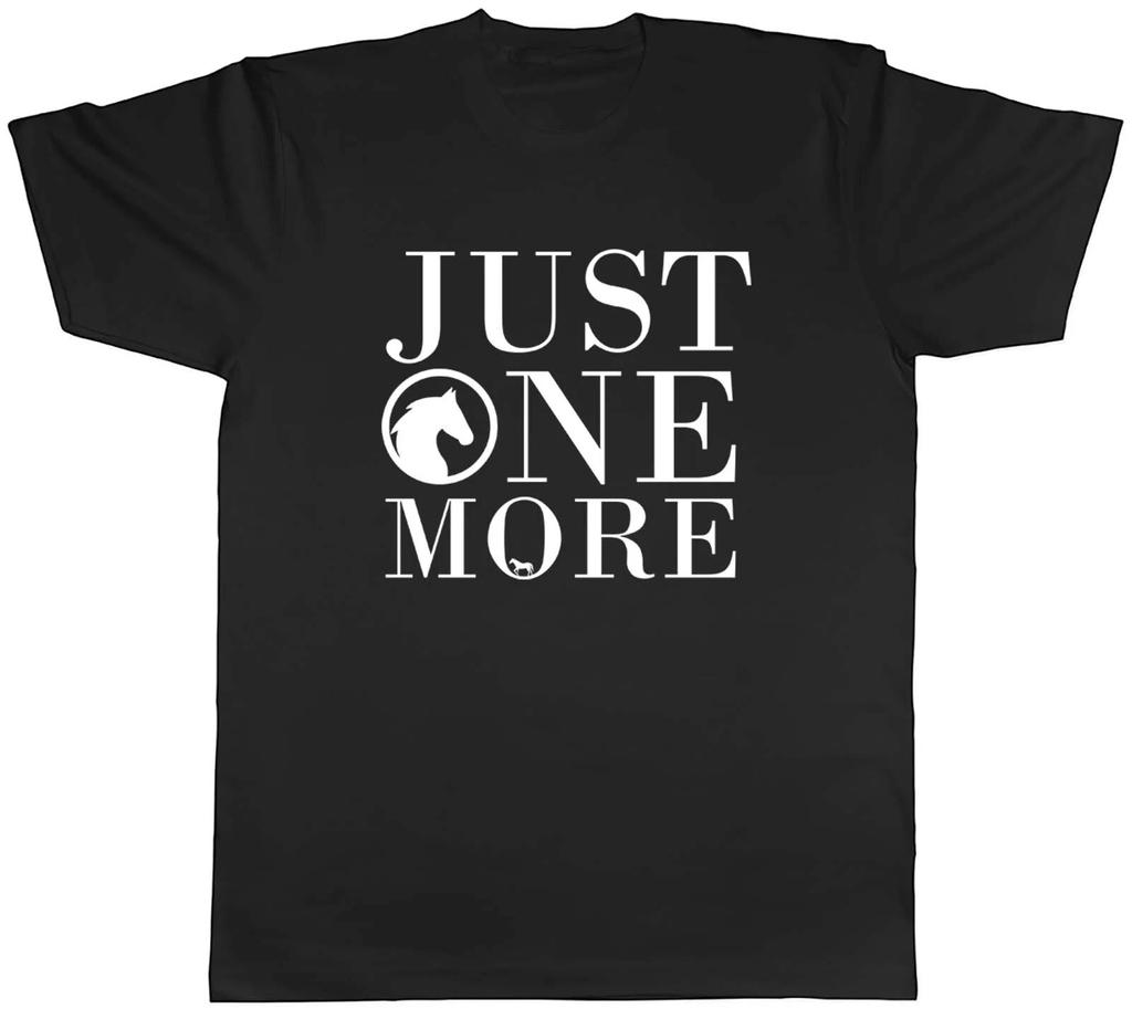 Just One More Horse Animal Mens Unisex T-Shirt Tee Gift