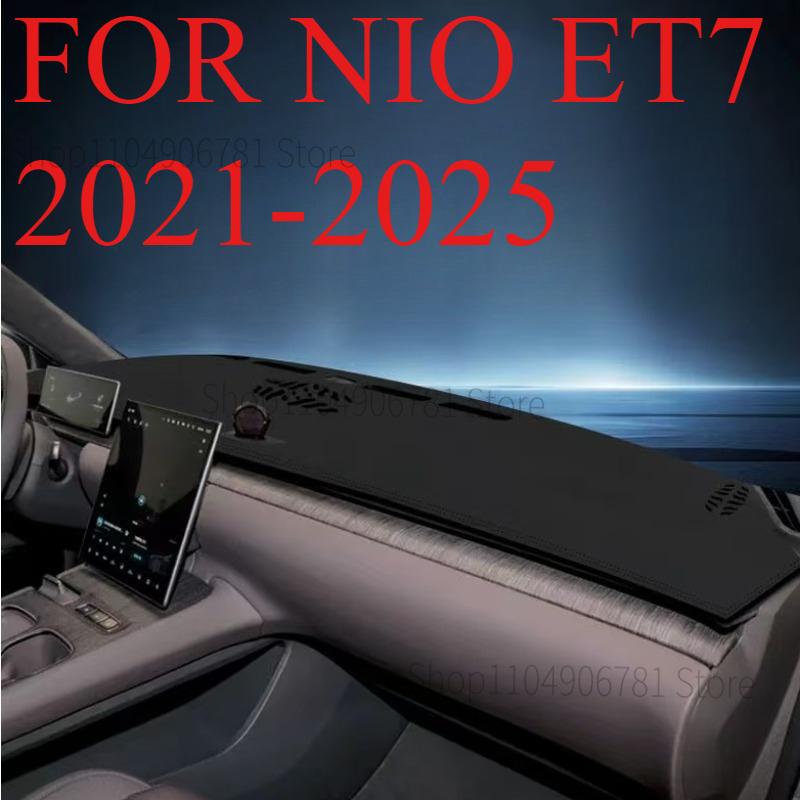 FOR NIO ET7 -2025 Car Dash Mat Dashmat Dashboard Mat Cover Sun Shade Dash Board Cover Carpet Accessories