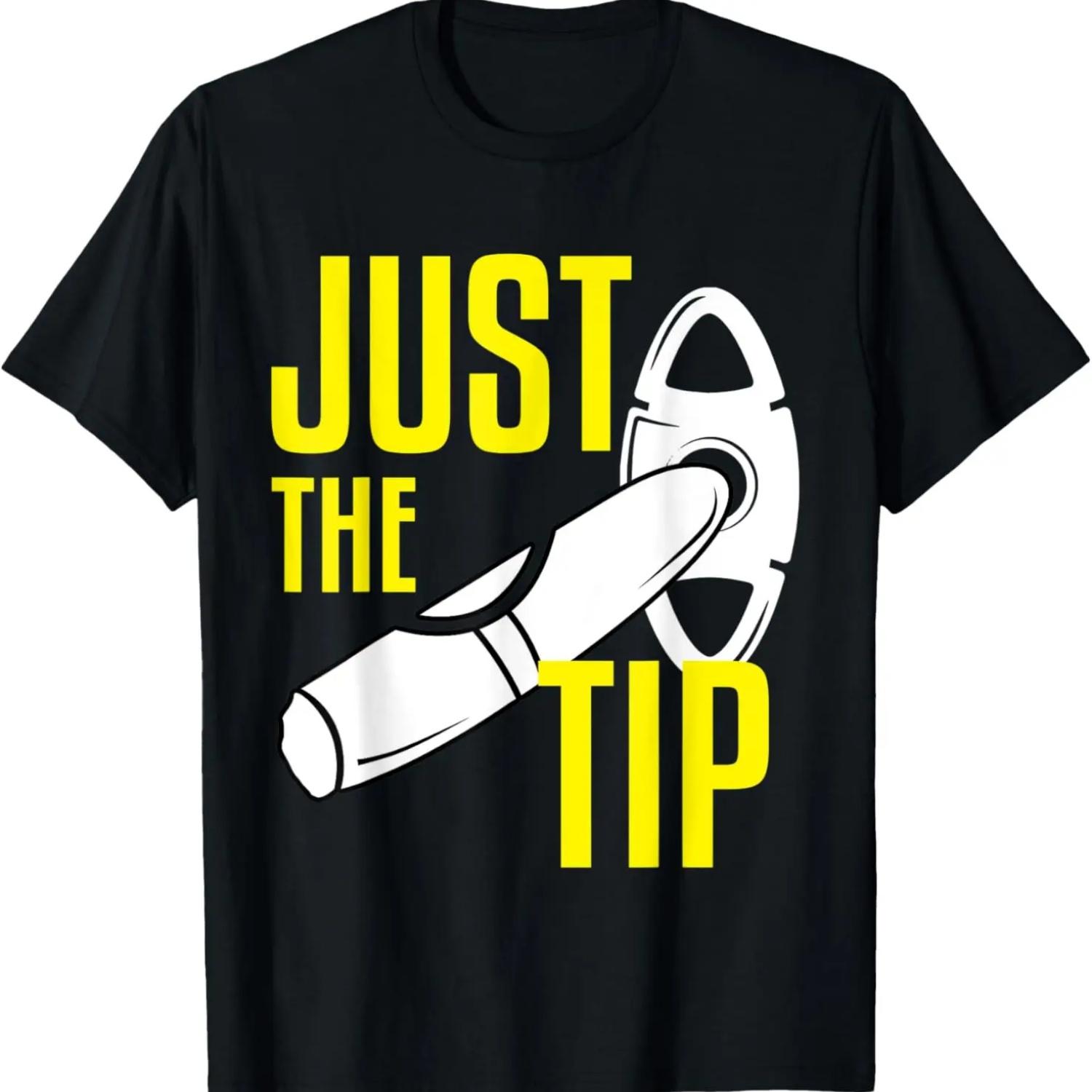 

Funny Cigar Smoker Just The Tip Gag Gift Dad Husband Men T-Shirt S чёрный