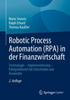 Livro Robotic Process Automation (RPA) In Der Finanzwirtschaft : Technologie ??? Implementierung ??? Erfolgsfaktoren Fur Entscheider Und Anwender