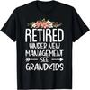 Retired Under New Management See Grandkids T-Shirt