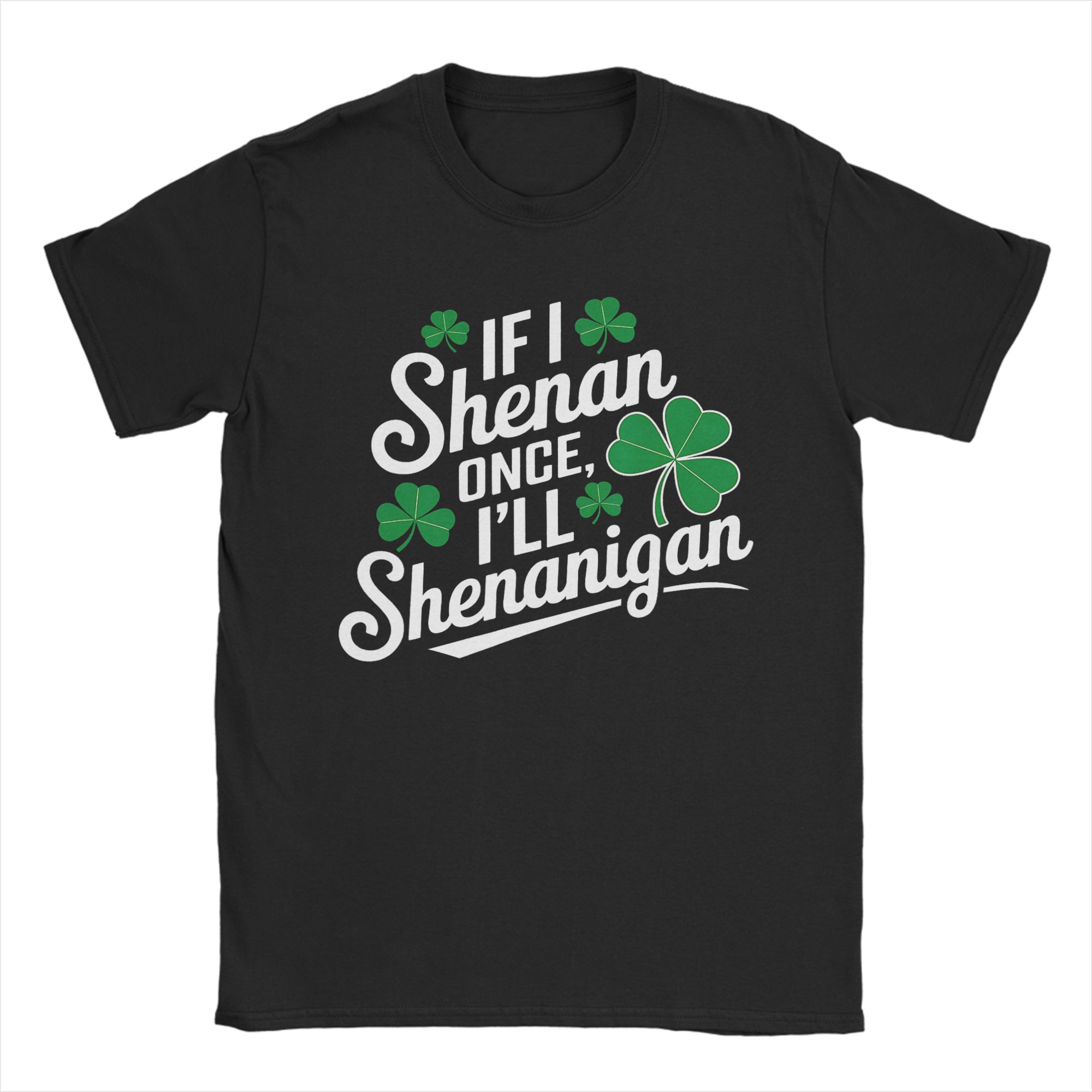 If I Shenan Once Ill Shenanigan Funny Cat T Shirt Summer  Cotton TShirts For Men Novelty Print Tshirt Short Sleeve  Top Tees S