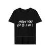 Tshirt Friends Tv Show Quotes How You Doin Women Shortsleeve Fashion Funny Tops Tshirts For Women Summer Tshirt Tops Tee