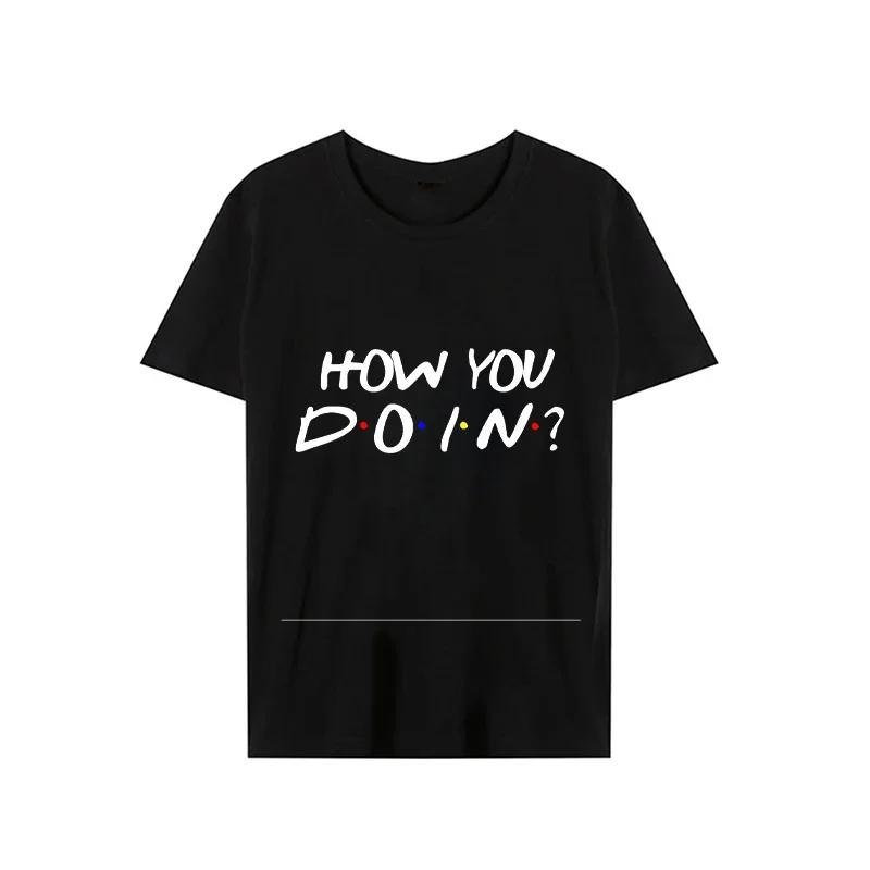 Tshirt Friends Tv Show Quotes How You Doin Women Shortsleeve Fashion Funny Tops Tshirts For Women Summer Tshirt Tops Tee
