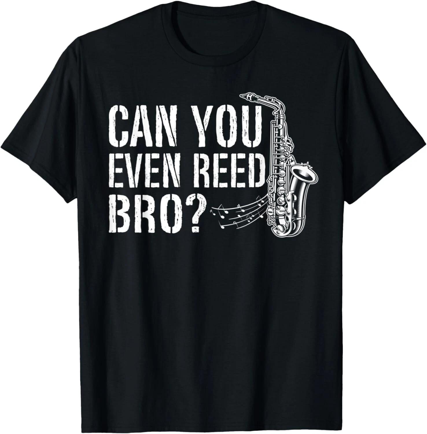 Funny Saxophone Design For Men Women Saxophone Player Reed T- Shirt 3XL