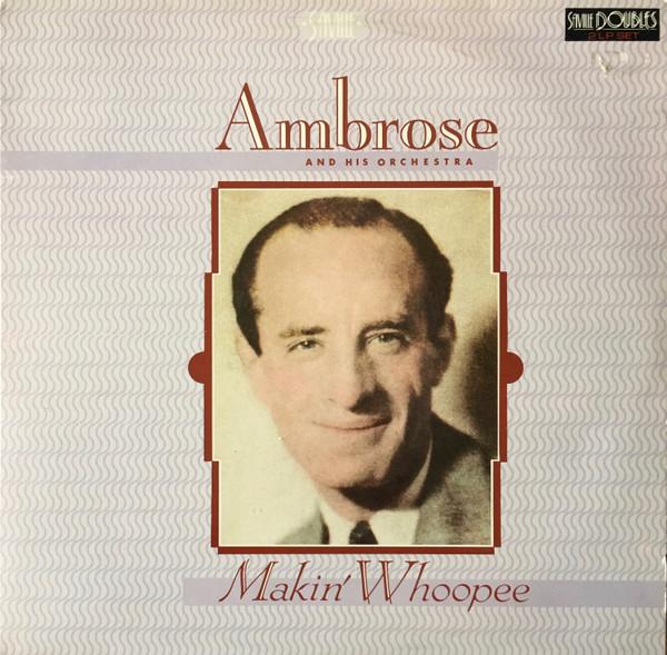 

Виниловая пластинка AMBROSE HIS ORCHESTRA Makin Whoopee SVLD007 Saville Records 1987 UK Джаз Б/у