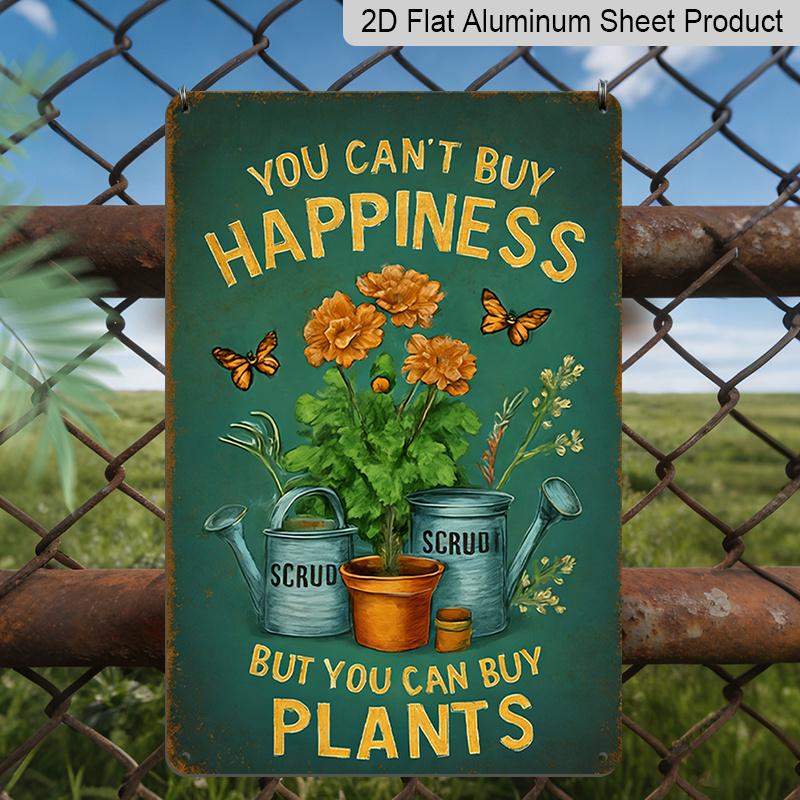 2D Flat Classic Aluminum Sign Stating "Happiness Can'T Be Purchased, But Plants Can Be Bought" - A Vintage Floral Decoration for Gardening, Made of