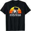 Sprint Car Racing Never Old Play Dirt Track Race Fan Gift T-Shirt