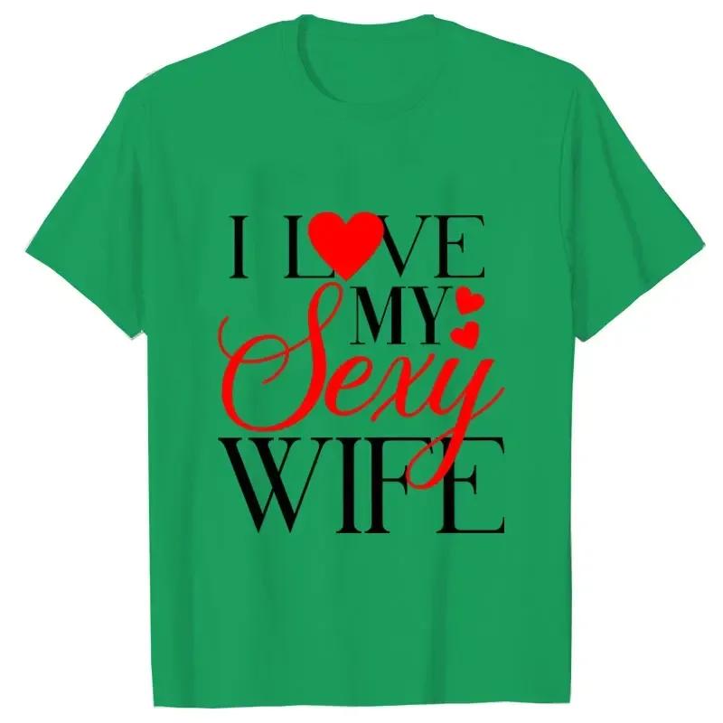 I Love My Sexy Husband/wife T Shirts Honeymoon Couple Outfits Dating Couples Anniversary Gifts Men Women Tee Shirt Oversize Tops