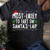 Funny Christmas T-Shirt: Most Likely To Fart On Santa's Lap