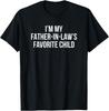 I’m My Father In Law’s Favorite Child Men Women T-Shirt ,HOT,Unisex Tees