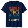You May See Me Struggle TShirt Weightlifting Motivation Fitness Birthday Gift