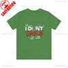 I Dont Care T Shirt Bold Attitude Graphic Tee By Edgy Streetwear Shirt for Men  Women Shortsleeved Breathable Oneck Tops