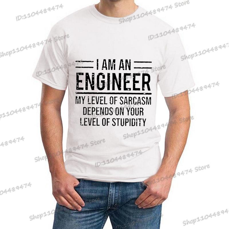 "I Am An Engineer" Graphics Men's Clothing Summer Fashion Funny Engineer Slogan Tops Tees Short Sleeve Hippie Homme Camiseta