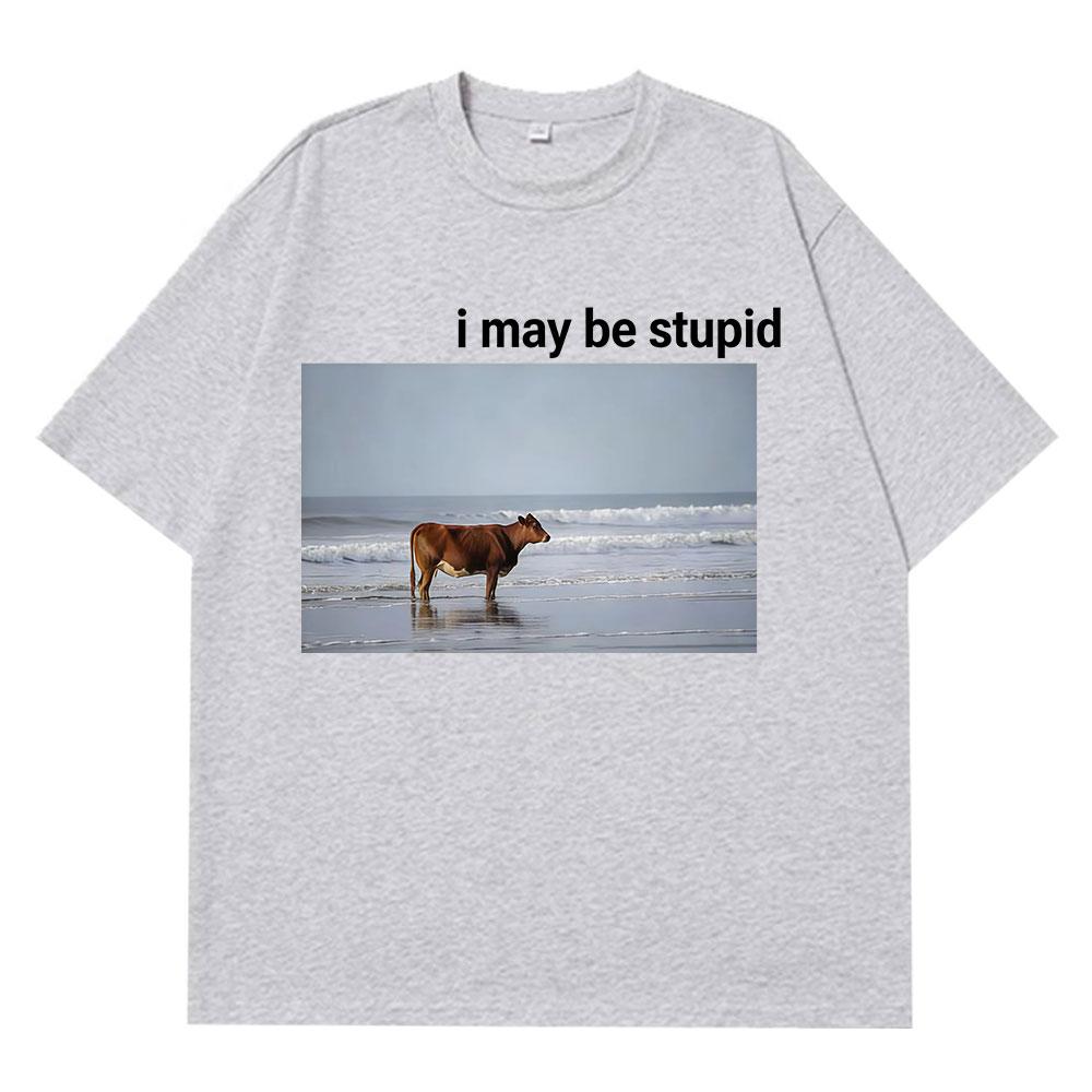 Ich bin vielleicht eine dumme Kuh am Strand Lustiges Meme T-Shirt Unisex Mode 100% Baumwolle Vintage Kurzarm Lockerer Komfort Übergroße T-Shirts