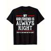 Funny "My Girlfriend Is Always Right" Men's T-Shirt - Plus Size Humorous Gift, Soft Retro Tee with Red Accent Print, Valentine's Day Present for