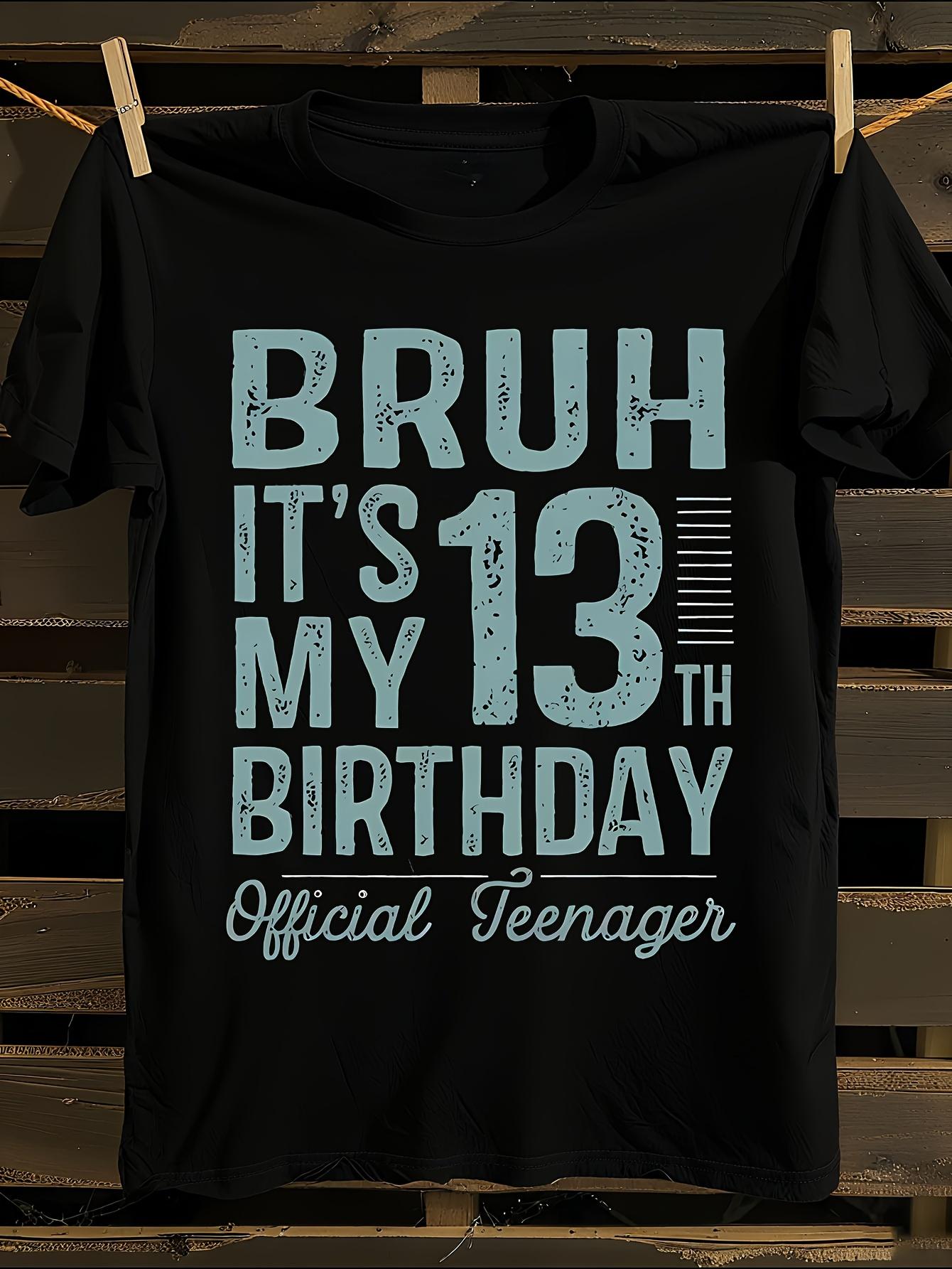 Bruh It S My 13th Birthday Official Teenager T-shirt M