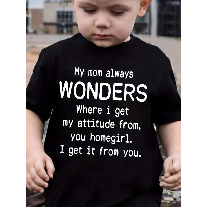 

European sizes Summer Boys Fashion Short Sleeve MY MOM ALWAYS WONDERS WHERE I GET MY ATTITUDE FROM. Letter Print Casual Outdoor Top 98cm чёрный