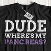 Unisex Funny Pancreatomy T-Shirt Where's My Pancreas Gifts & Pancreatic Cancer