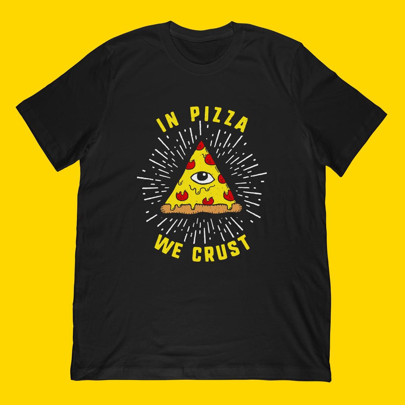In Pizza We Crust T-Shirt S