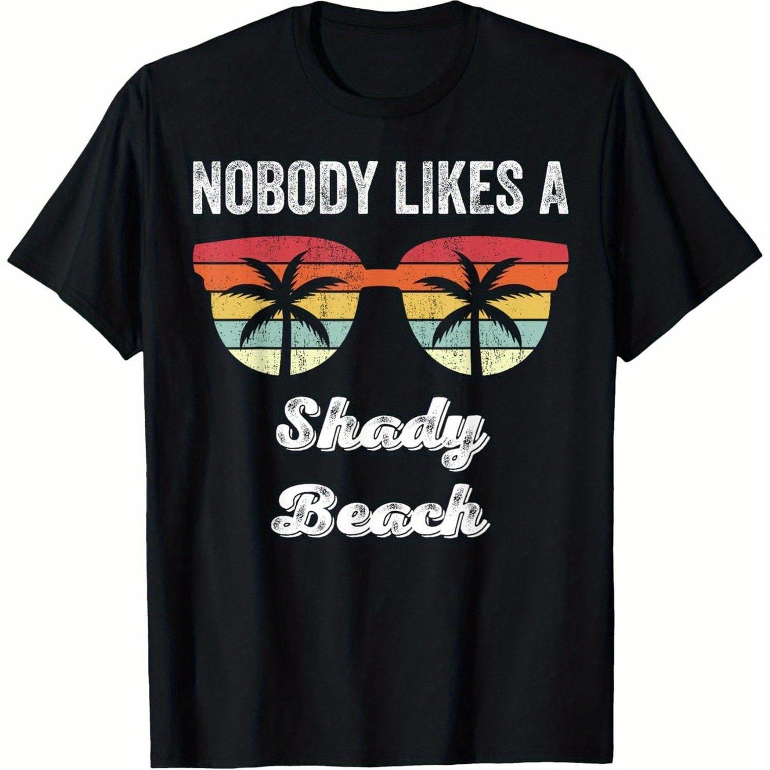 

Nobody Likes A Shady Beach Funny Graphic T-Shirt Retro Sunset Palm Tree Tropical Design Men Clothing Comfortable 4XL