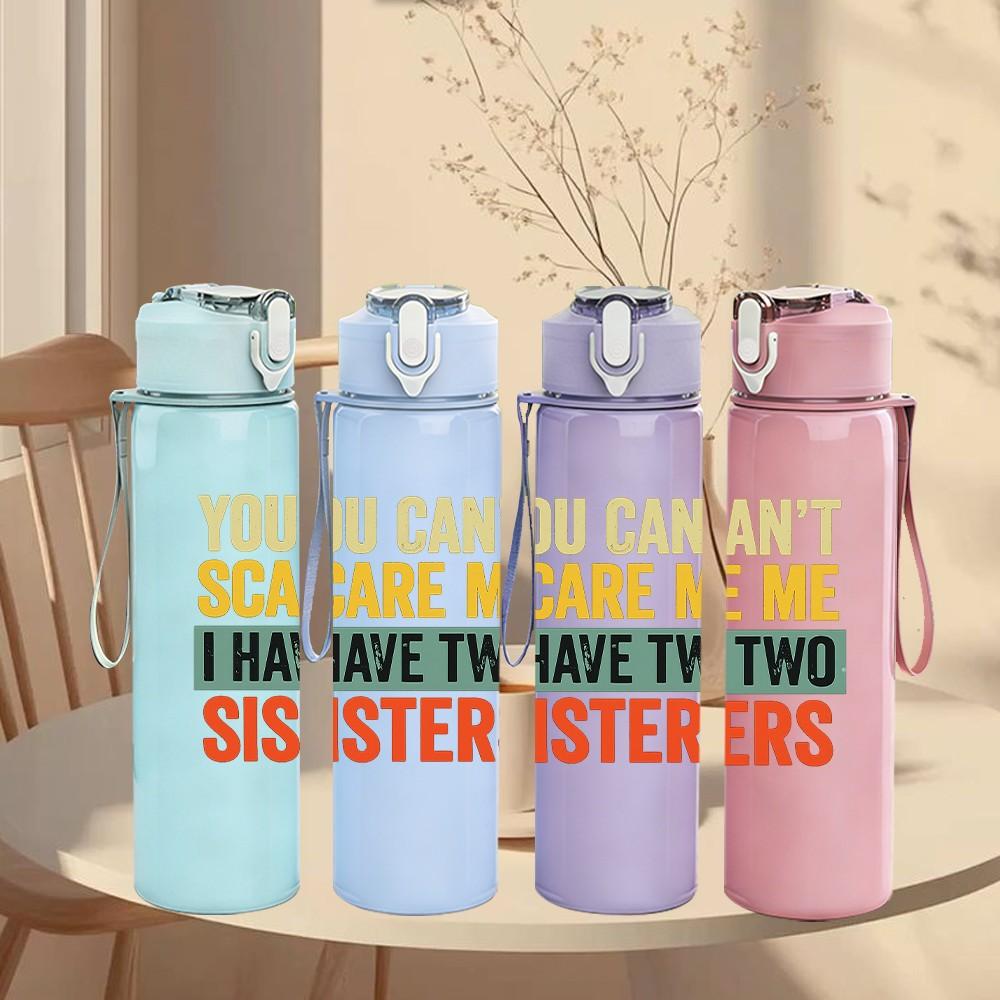 1PC You Can't Scare Me I Have Two Sisters Quote Print 750ml Color Plastic Sports Water Bottle Leakproof Flip Straw Lid Suitable for Sports Office Use