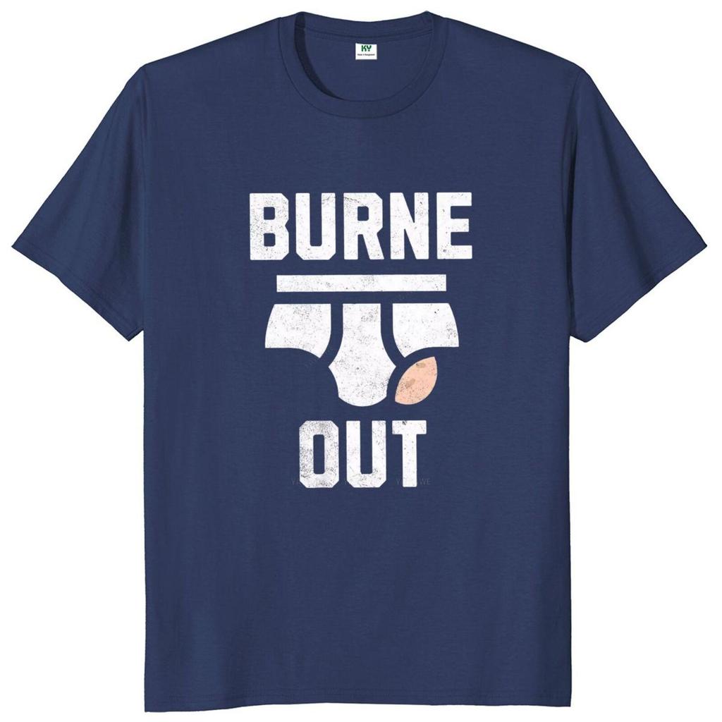 Men Summer Fashion Tops Burne Out T Shirt Retro Humor Colleague Jokes Graphic Tops EU Size Cotton Soft Casual Unisex Tshirts