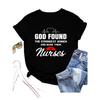 GOD FOUND Nurses Print Sieviešu T krekls ar īsām piedurknēm O kakla brīvs Sieviešu T krekls Sieviešu T krekls Topi Camisetas Mujer