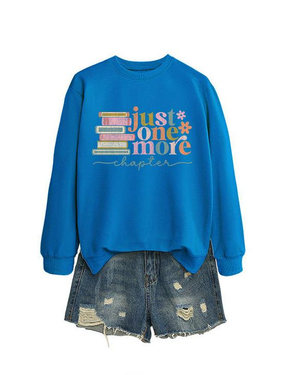 Just One More Chapter: Chic & Versatile Women's Long-Sleeved Sweatshirt