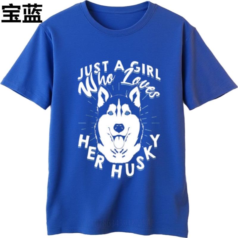 New Arrived Oneck Tshirt Streetwear Just A Girl Who Loves Her Husky Trendy For Her Tee Shirt Soft Cotton Tee Essential Tee